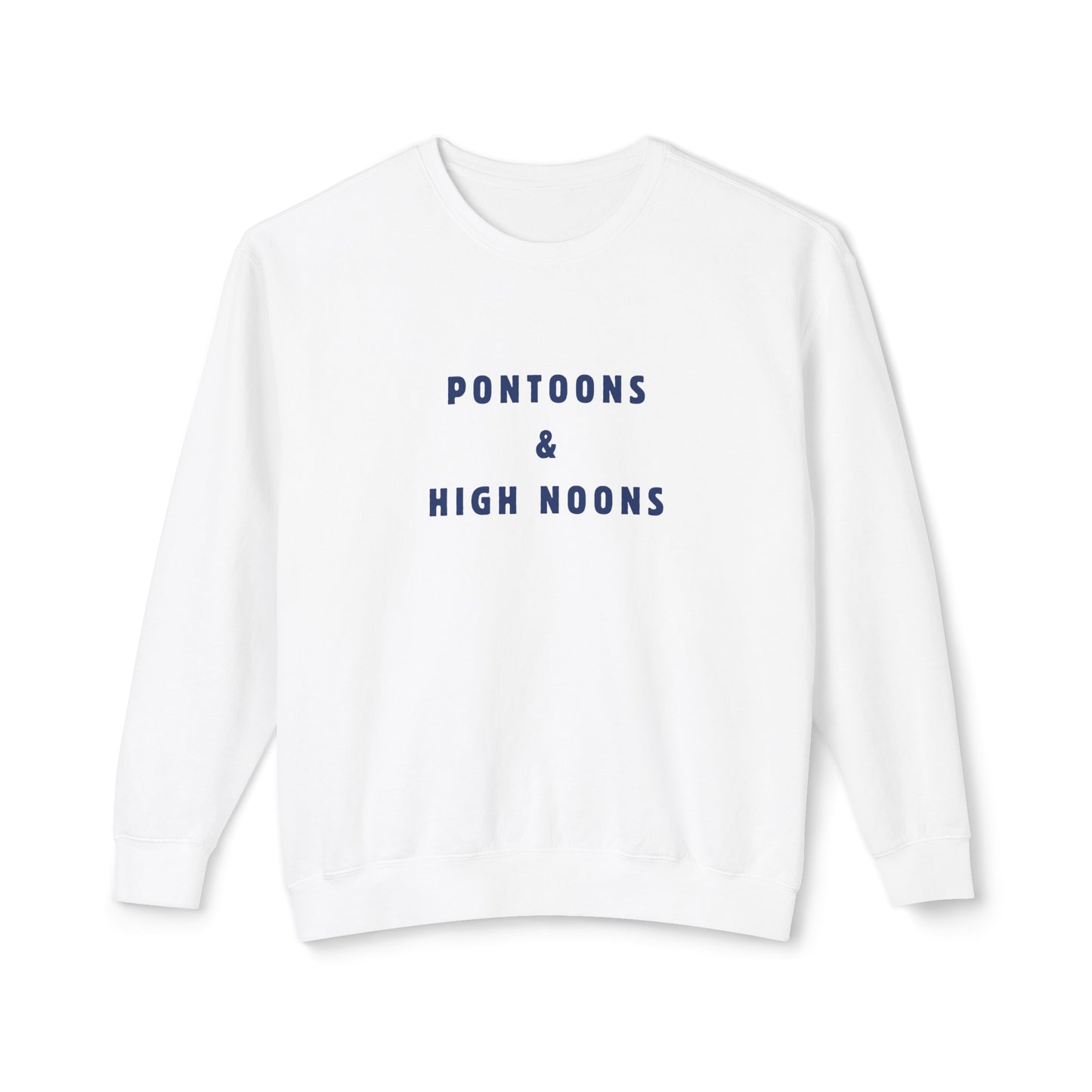 Pontoons and High Noons Unisex Lightweight Crewneck Sweatshirt